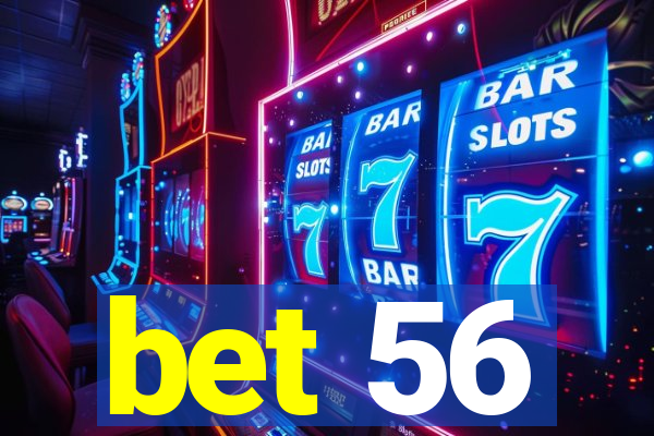 bet 56